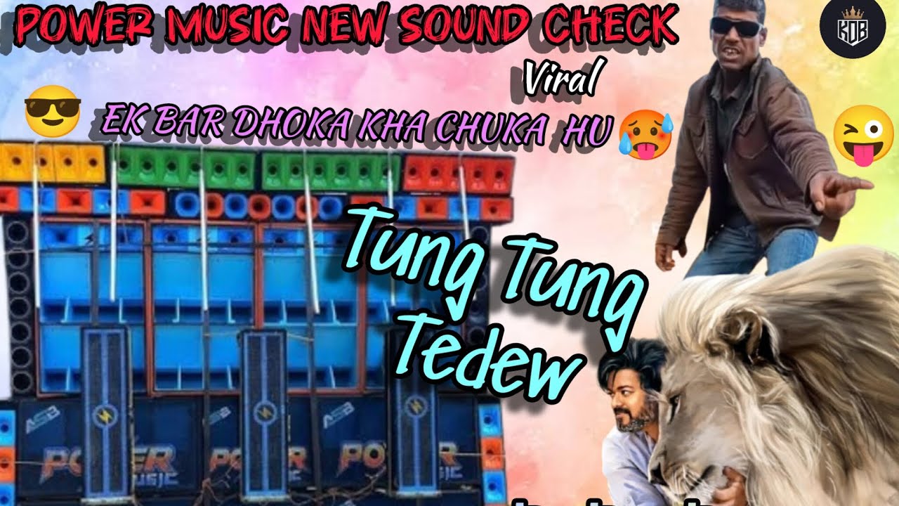 POWER MUSIC NEW SPEAKER CHECK. EK BAR DHOKA KHA CHUKA HU. KING DAS BABU #foryou 