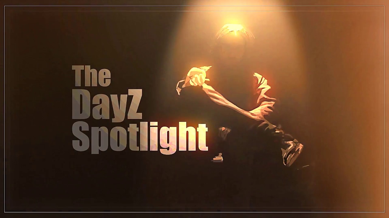The Dayz Spotlight on Vigilante Gamer - Spotcast