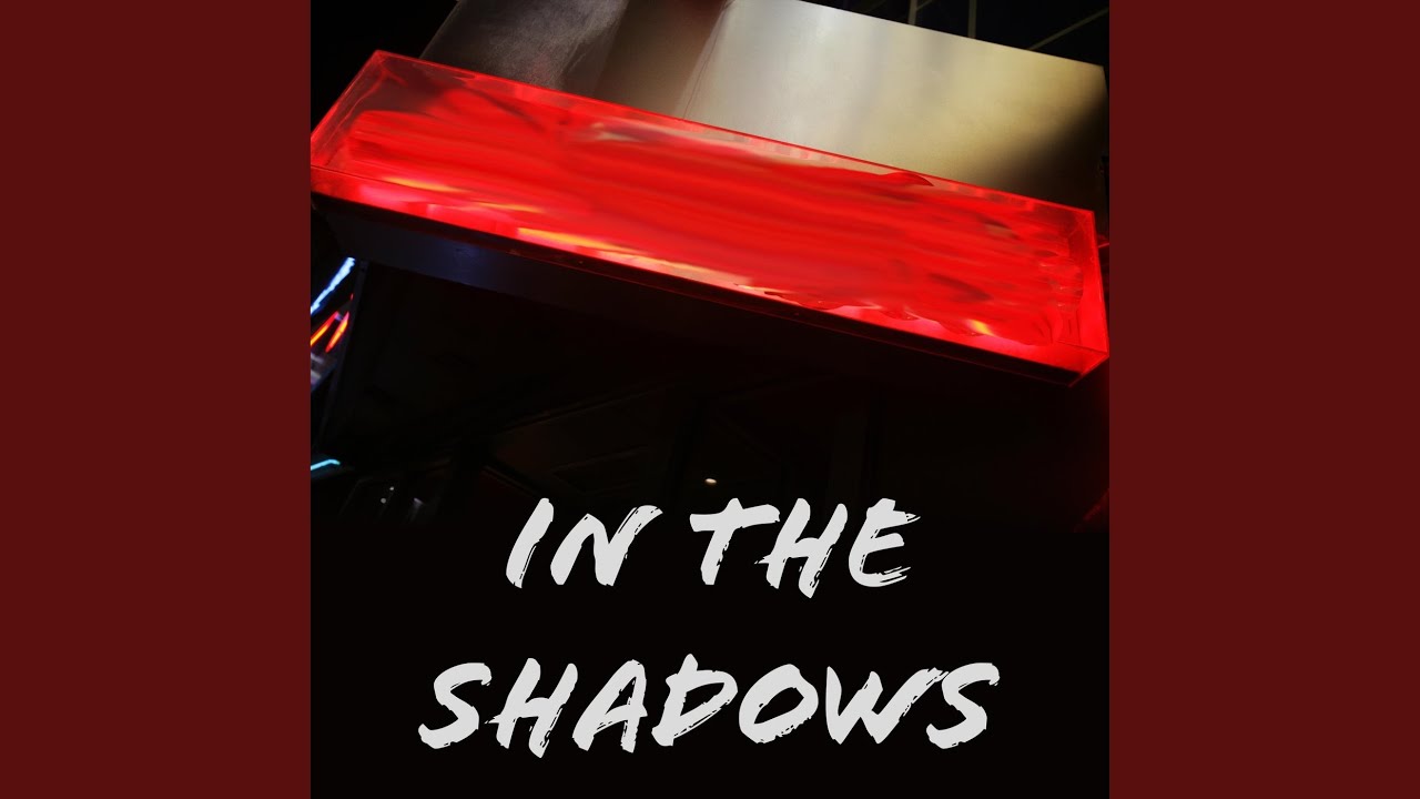 In the Shadows