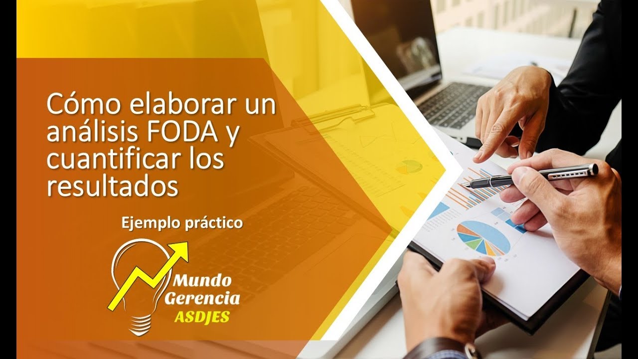 Cómo elaborar un análisis FODA cuantitativa y cómo sacar conclusiones. Ejemplo práctico