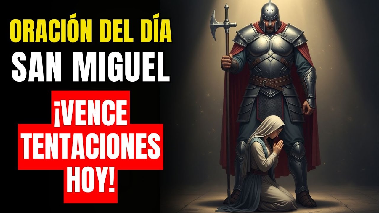 Oración a San Miguel Arcángel para VENCER tentaciones y obstáculos 🙏 Fortaleza espiritual PODEROSA