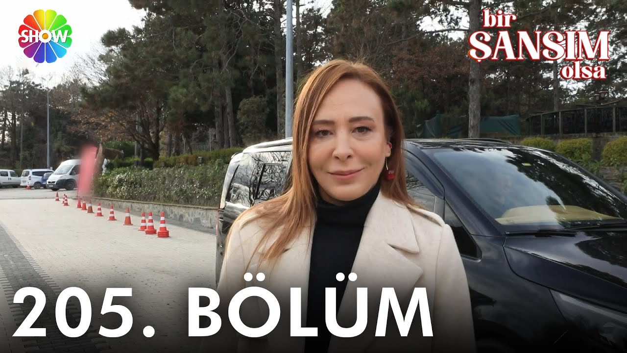 Bir Şansım Olsa 205. Bölüm | 31 Aralık 2022