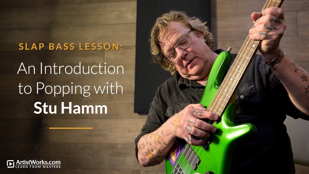 Slap Bass Lesson: An Introduction to Popping with Stu Hamm || ArtistWorks