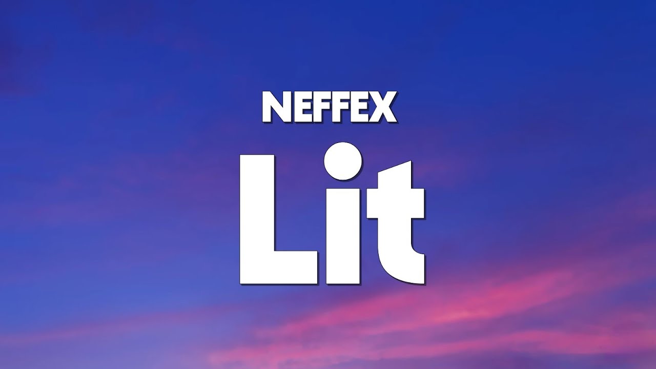 NEFFEX - Lit  (Lyrics)