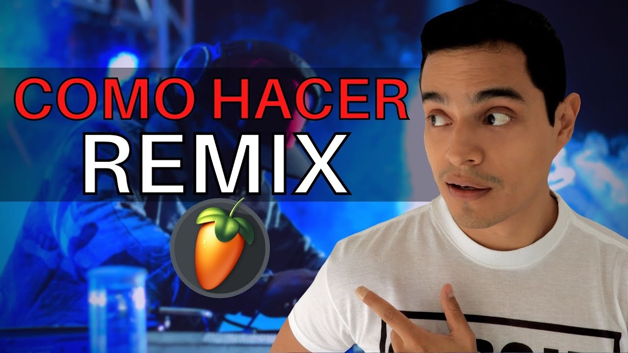 😎Como HACER UN REMIX (Facil y Rapido) | FL Studio Tutorial
