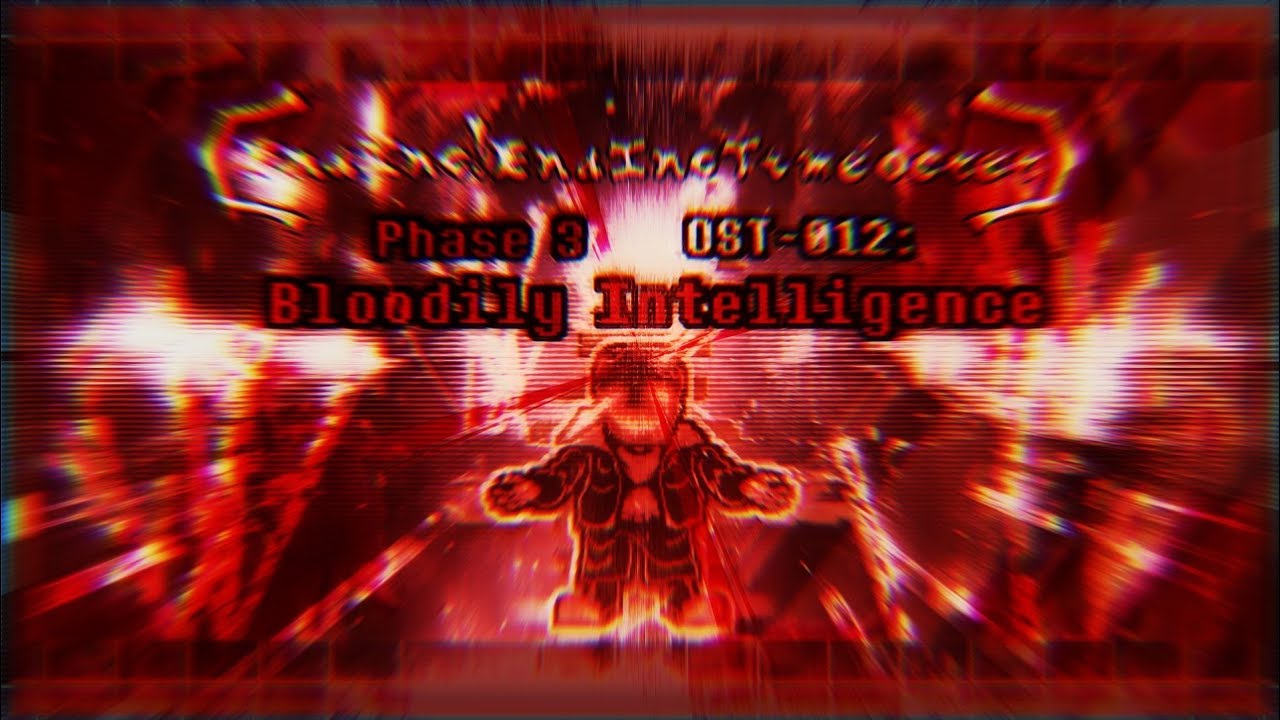 【【Ending!Ending Time Octet】Phase3-IIBM  Bloodily Intelligence Ⅱ&Ⅲ】 