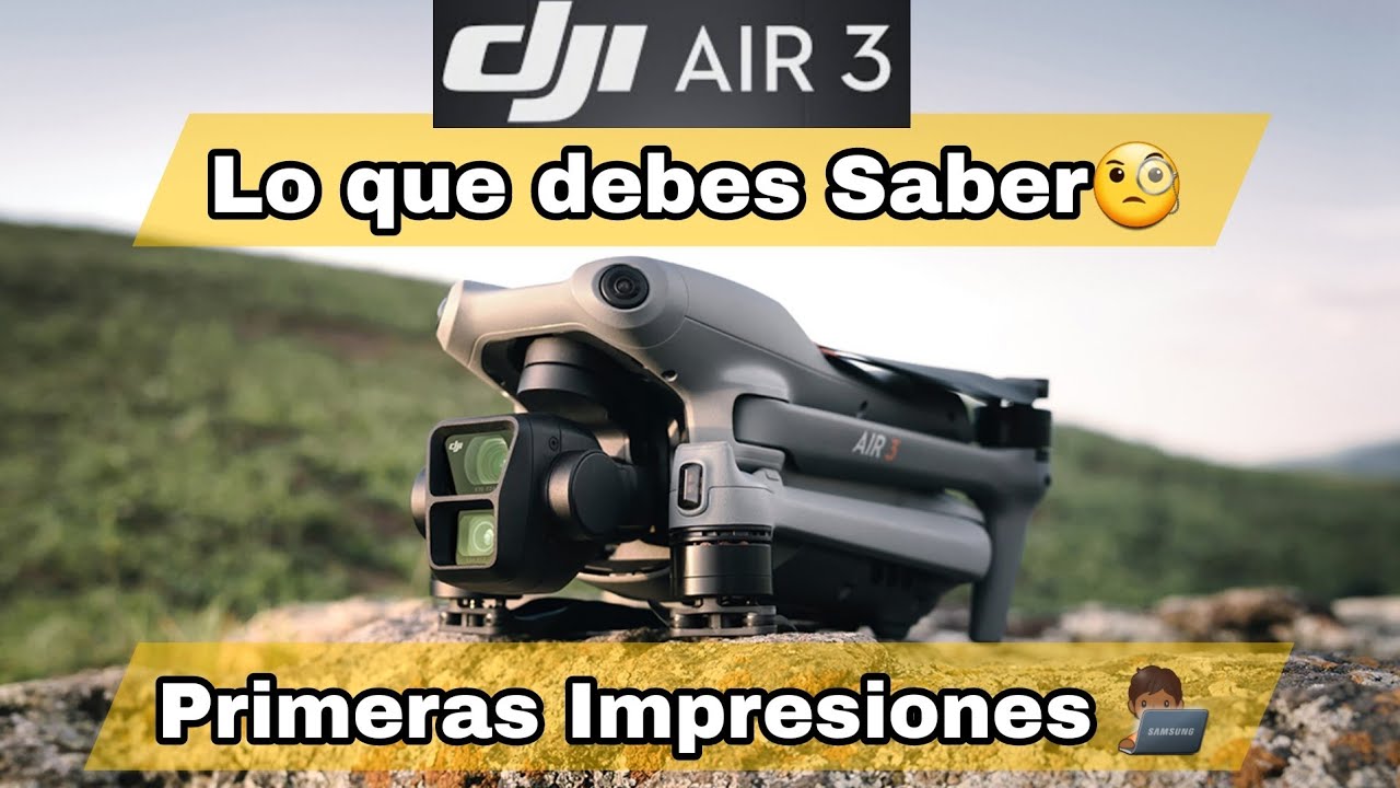 DJI AIR 3 - Primeras Impresiones y Detalles-HATU en Español