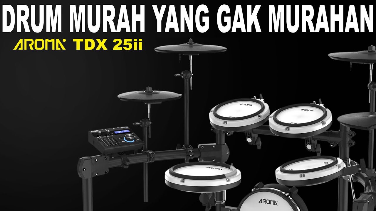 KITA BAHAS YUK !!! DRUM AROMA TDX - 25II