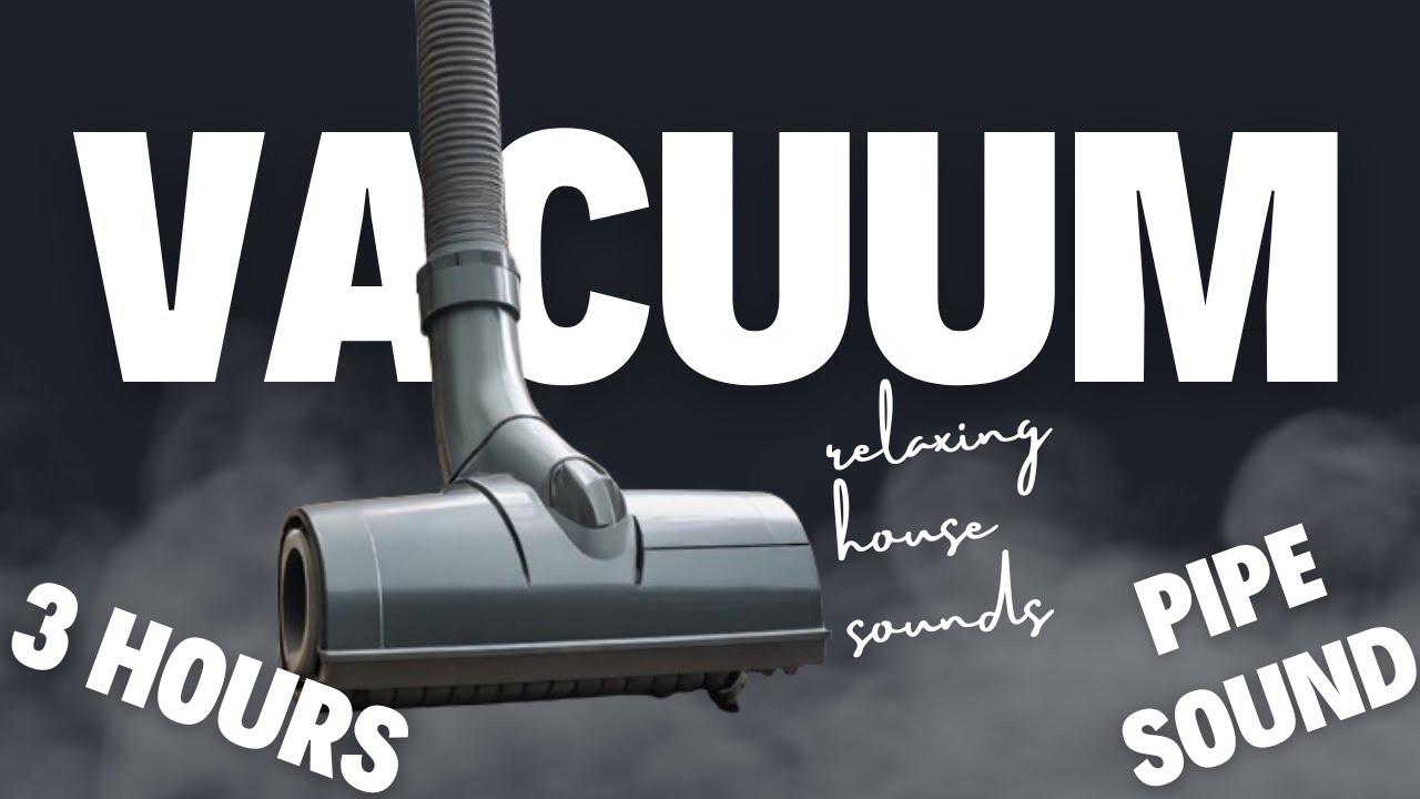 Vacuum Cleaner Sound | Vacuuming Video | 3 Hours | Chill | Relax | Sleep | Relaxing White Noise