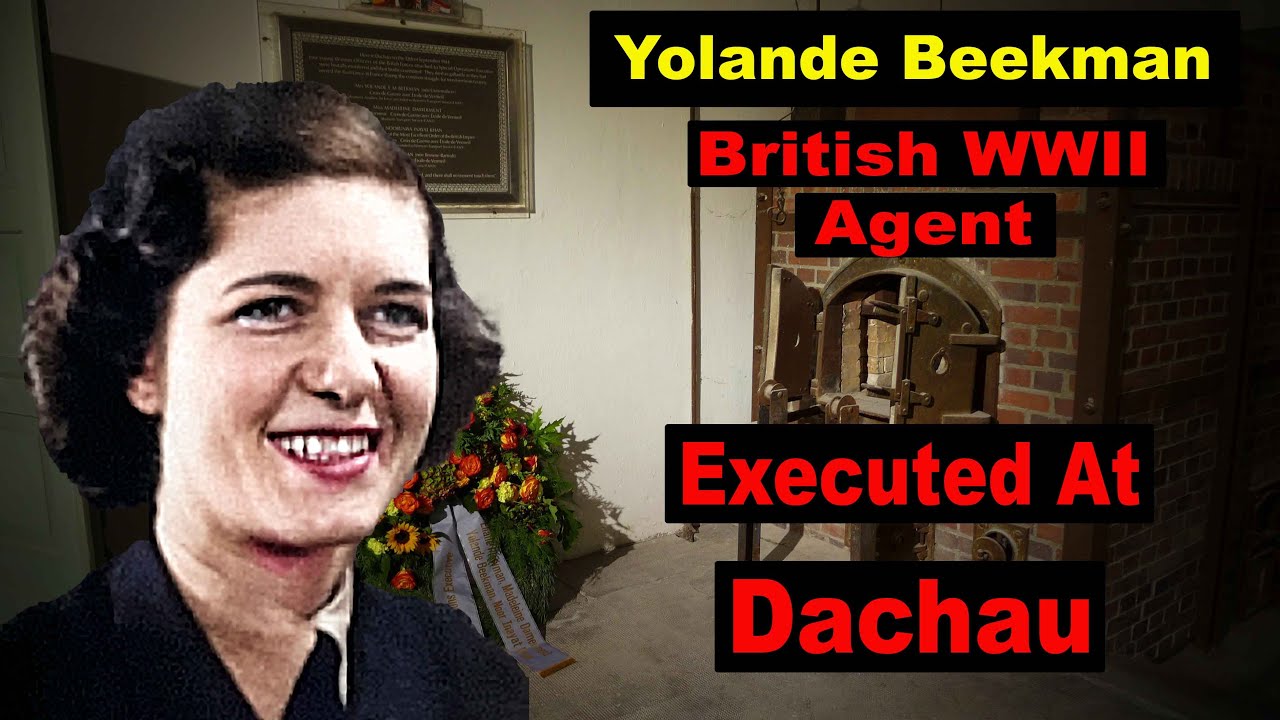 Life & Death of British Agent Yolande Beekman - Brutally Executed at Dachau, World War II