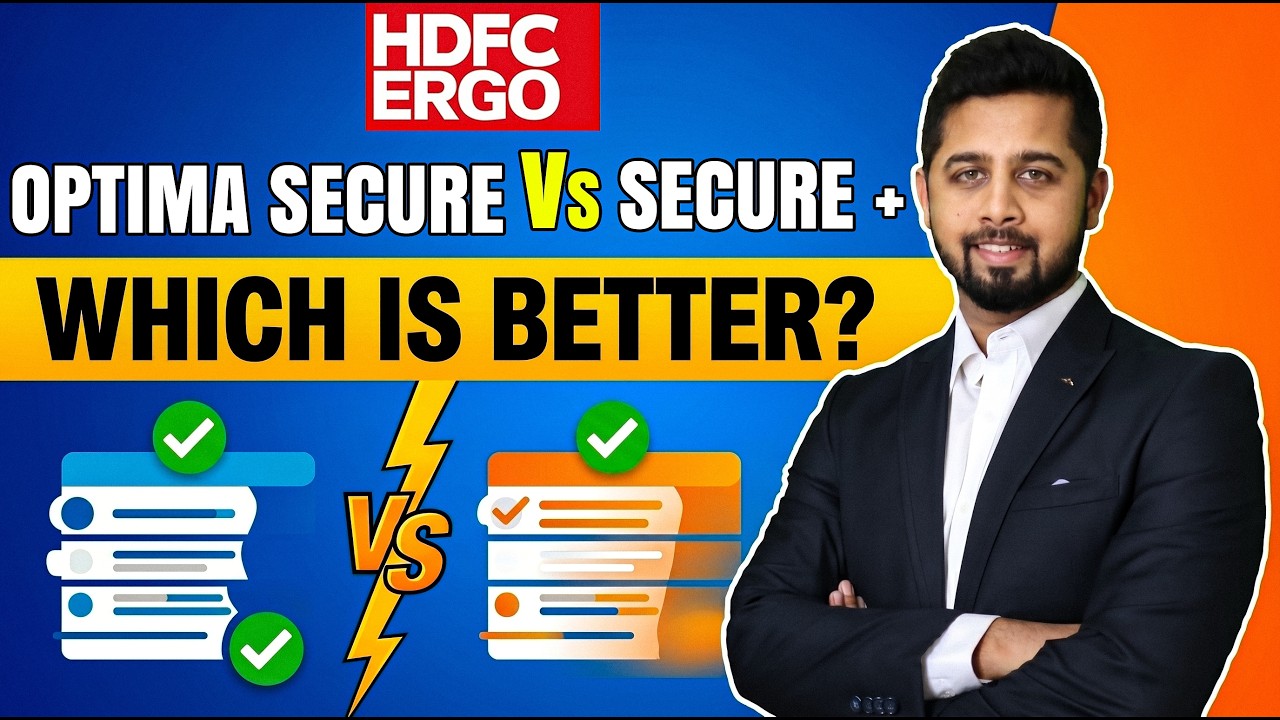 HDFC Ergo Optima Secure vs Secure+ | What&rsquo;s Better? What should you choose?