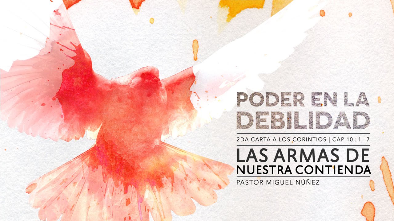 Las armas de nuestra contienda - Pastor Miguel Núñez