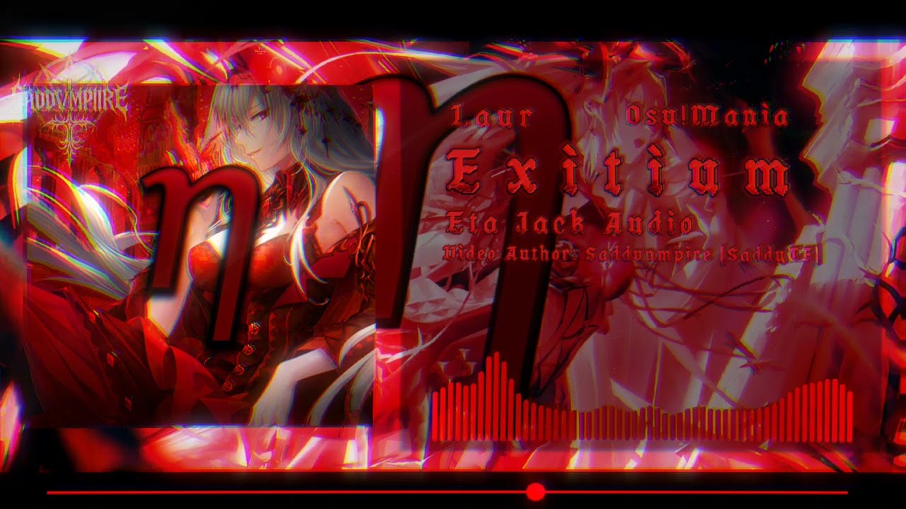 ETA TECH AUDIO / Laur - Exitium / DAN REFORM FINAL - Osu!mania / SaddyTF
