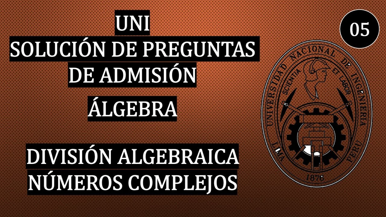5. Admisión UNI | Álgebra | Unidad 1 | Sesión 2 | Intermedio