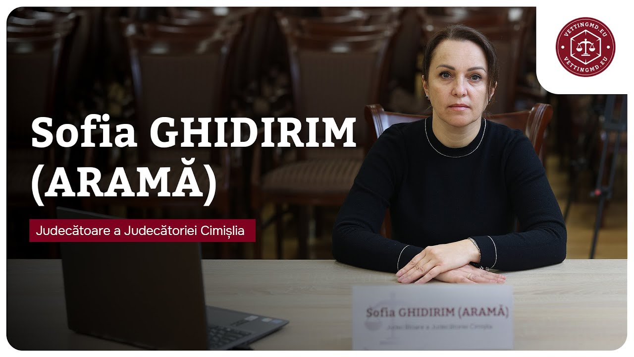Audierea judecătoarei Sofia Ghidirim (Aramă) de la Judecătoria Cimișlia
