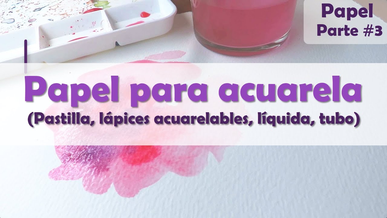 PAPEL para ACUARELA - Todo lo que necesitas saber