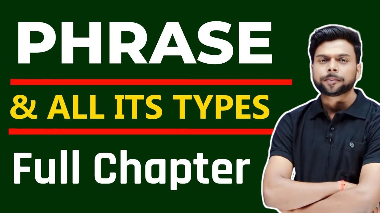 Phrase in English || What is Phrae? || Types of Phrase || Full Chapter