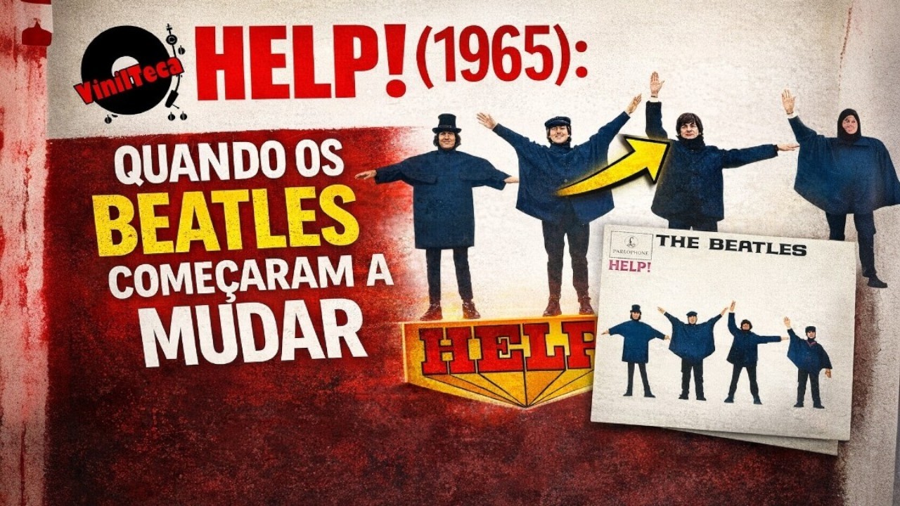 Help!: O Álbum, o Filme e a Revolução dos Beatles
