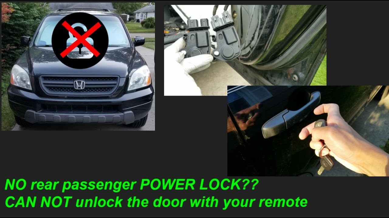 REAR DOOR LOCK ACTUATOR IS NOT WORKING - 2003 Honda Pilot rear right passenger door