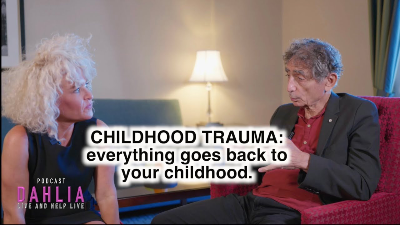 CHILDHOOD TRAUMA: Dr. Gabor Maté Tells Dahlia Why Everything Goes Back To Your Childhood