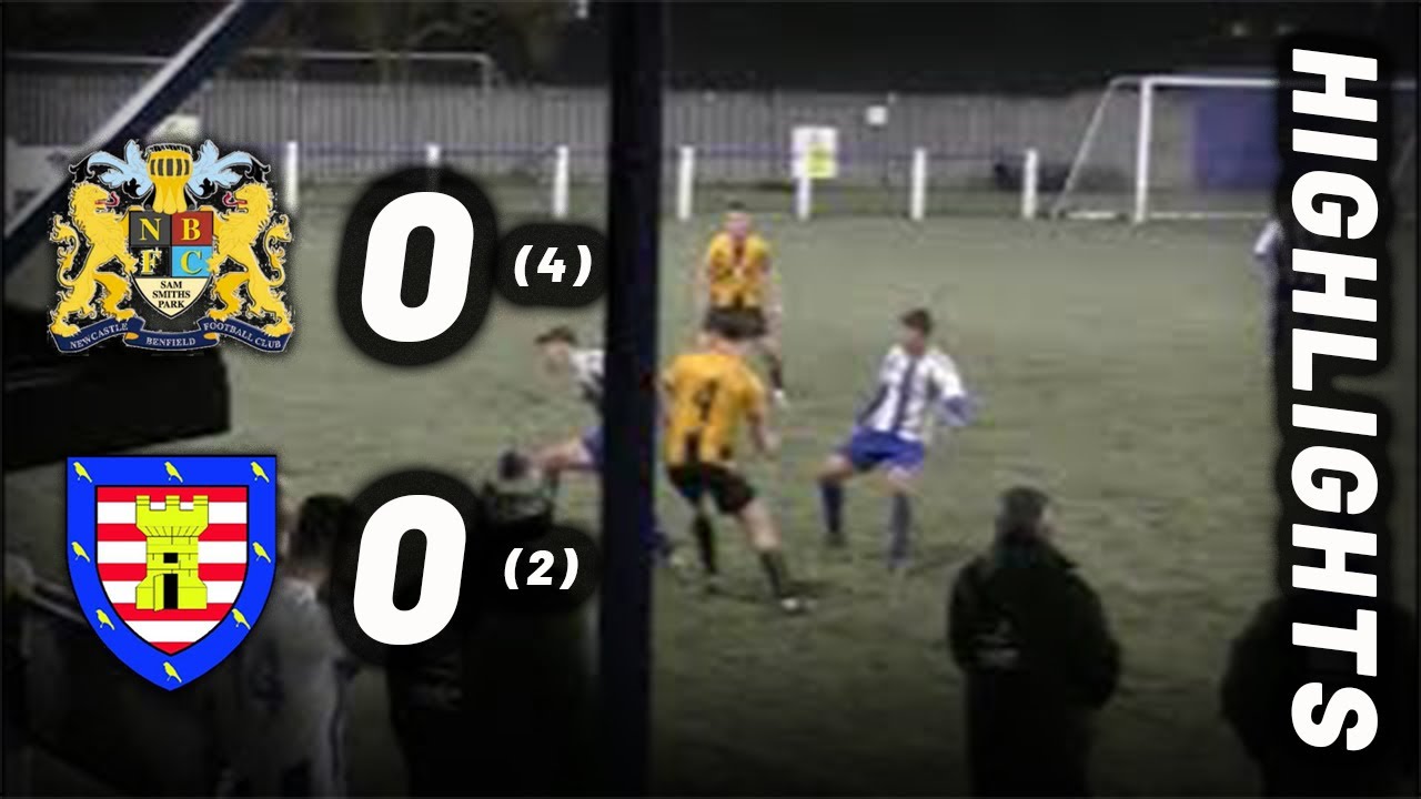 NEWCASTLE BENFIELD 0(4) - 0(2) MORPETH TOWN | Northumberland Senior Cup | MATCH HIGHLIGHTS | 2025/26
