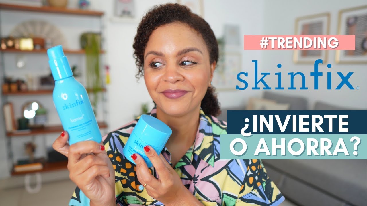 SKINCARE que está de moda: SKINFIX ¿invierte o ahorra? 😘