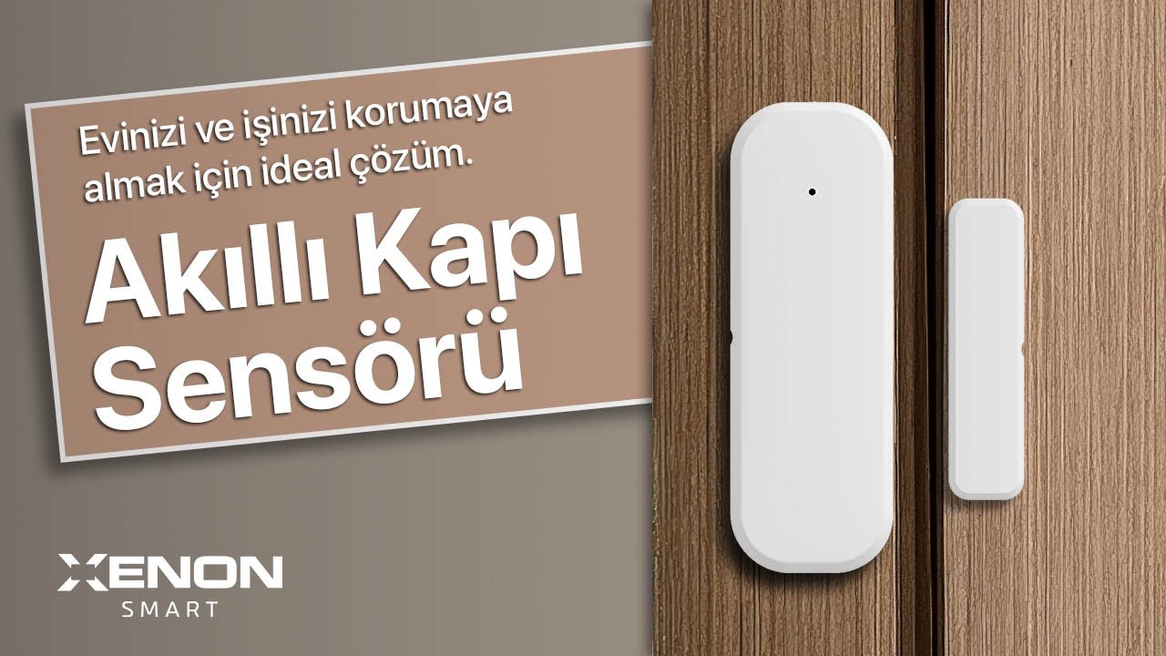 Akıllı Kapı ve Pencere Sens&ouml;r&uuml;