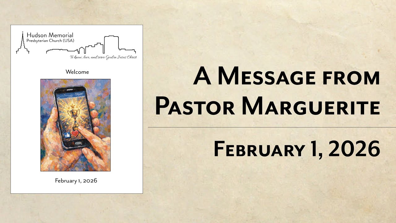 Message from Pastor Marguerite - February 1, 2026 - Hudson Memorial Presbyterian Church