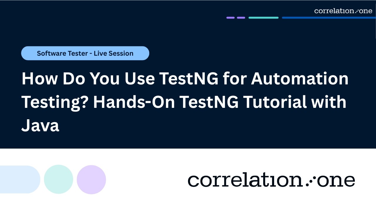 How Do You Use TestNG for Automation Testing? Hands-On TestNG Tutorial with Java
