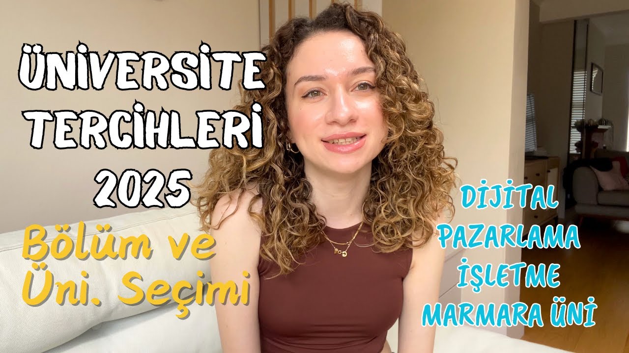 ÜNİVERSİTE TERCİHLERİ | Bölüm ve Üniversite Seçimi, Önerilerim, Dijital Pazarlama, İşletme, YKS