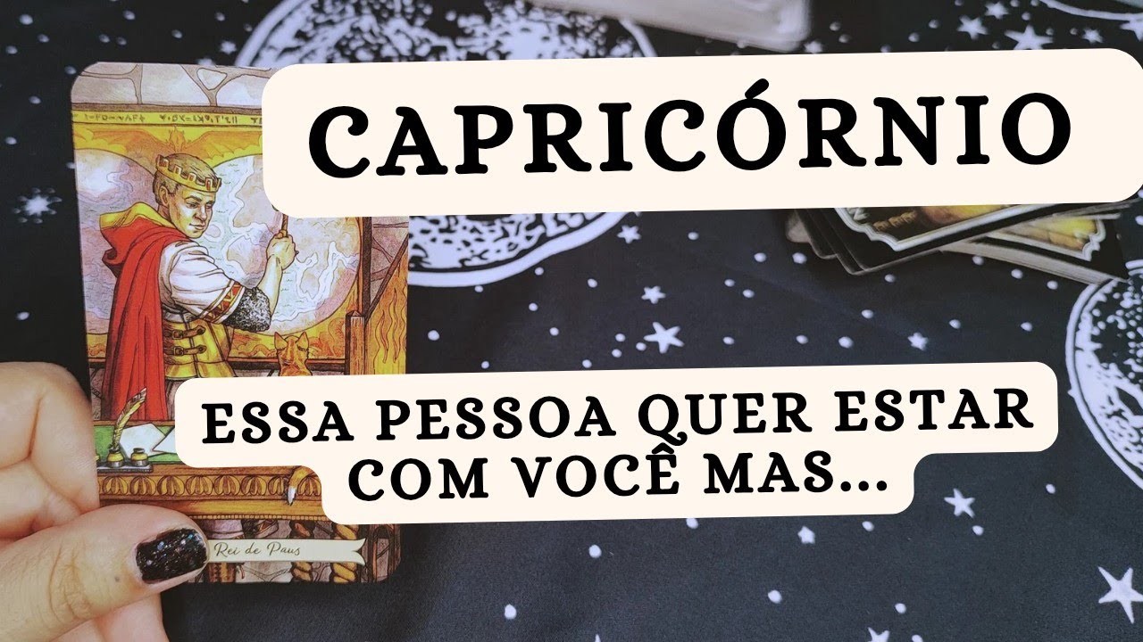 CAPRICÓRNIO ♑ Essa pessoa quer estar com você mas...