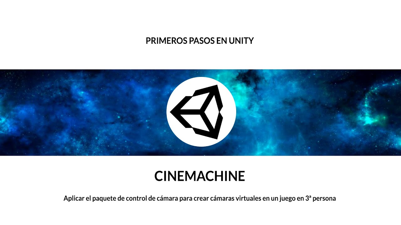 Primeros pasos en Unity. Cinemachine.