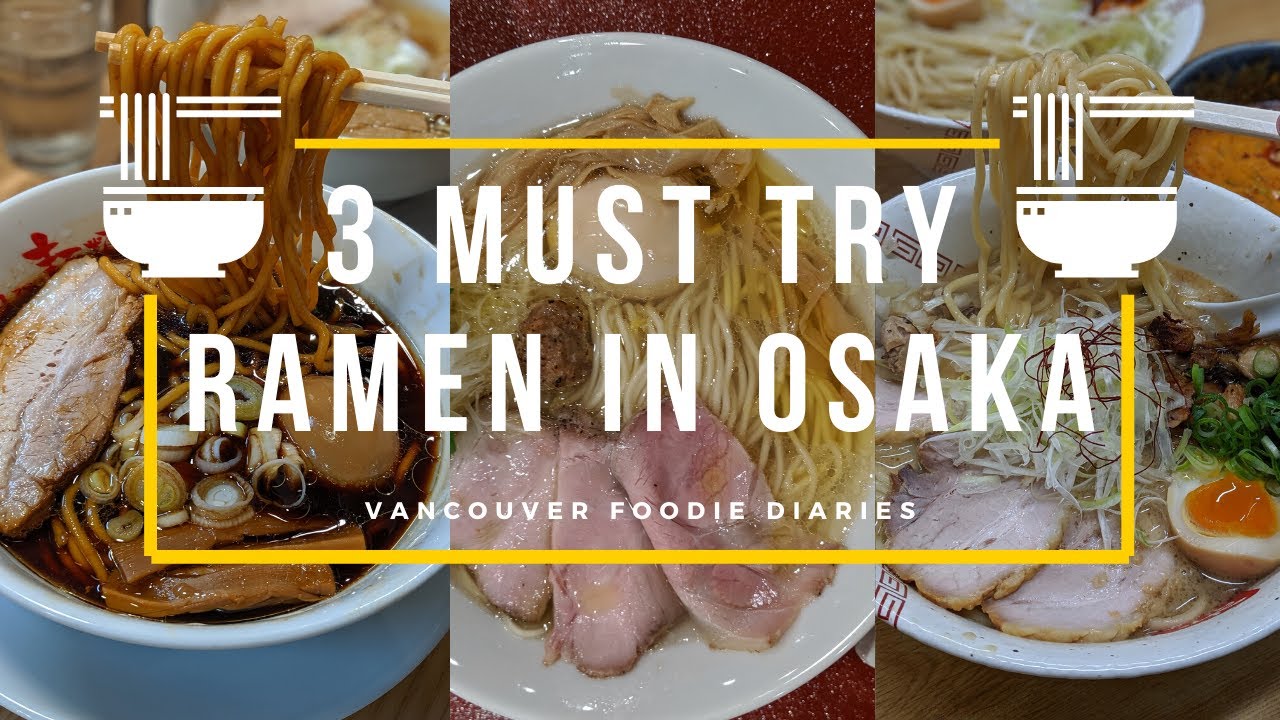 3 MUST-TRY RAMEN IN OSAKA (Japan)