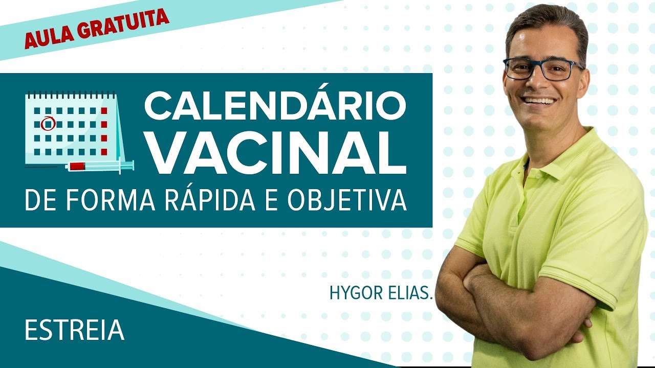 AULA GRATUITA - Calendário Vacinal de Forma Rápida e Objetiva | Prof. Hygor Elias