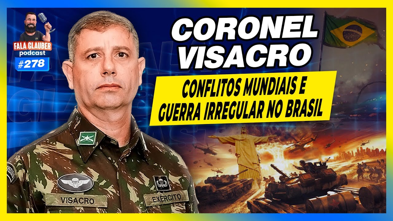 CORONEL VISACRO - GU3RRA IRREGULAR NO BRASIL E NO MUNDO - Fala Glauber Podcast #278