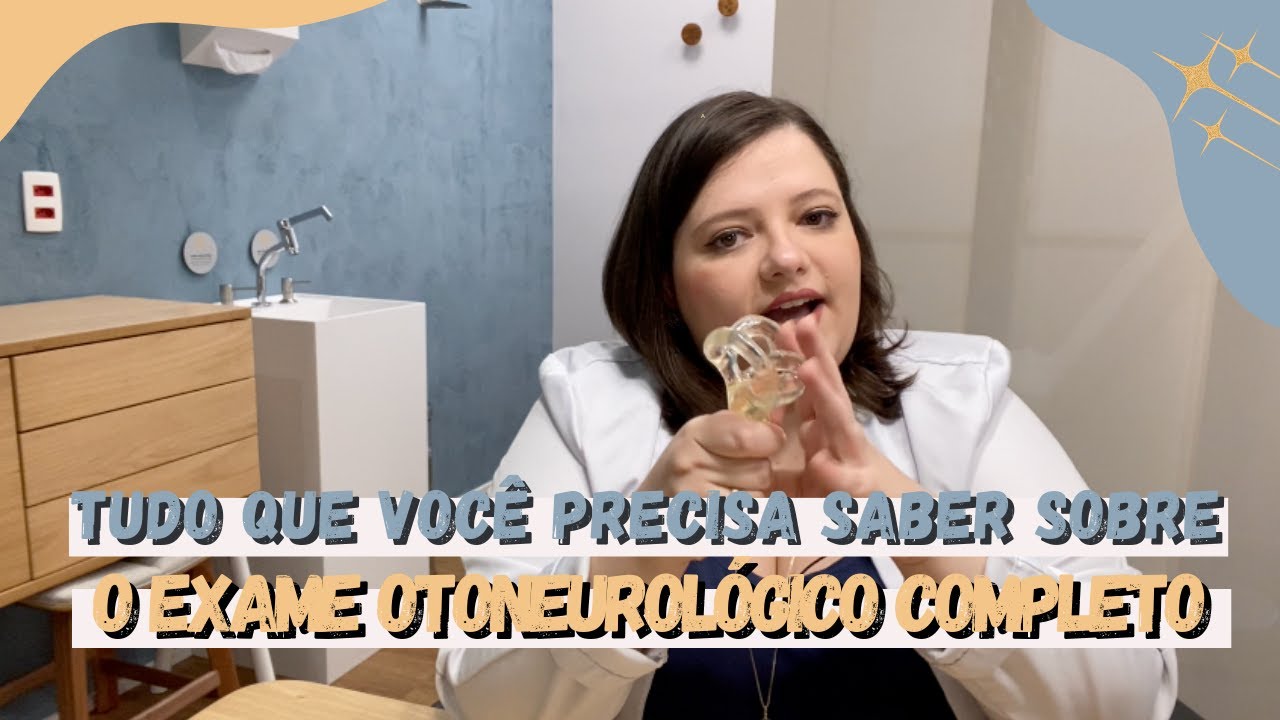 Tudo sobre o exame otoneurológico ou vectonistagmografia!