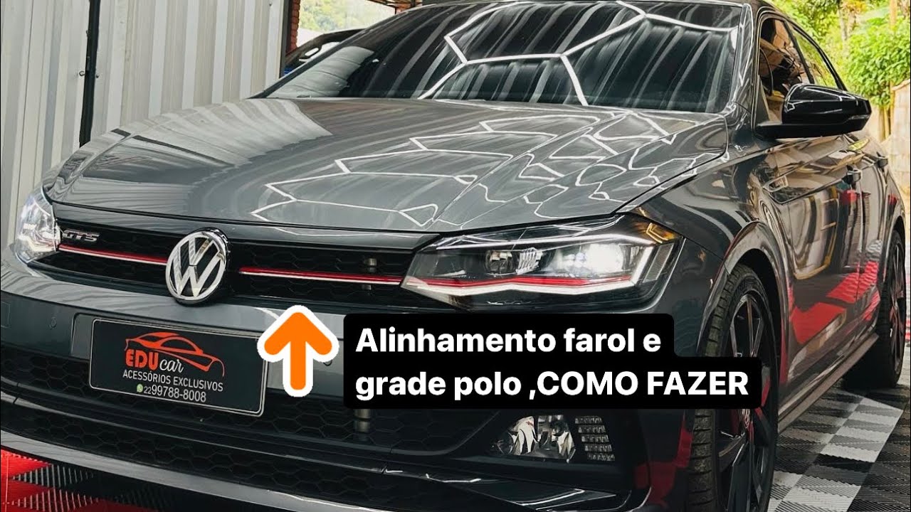 Como alinhar farol e grade do polo gts dicas super top!