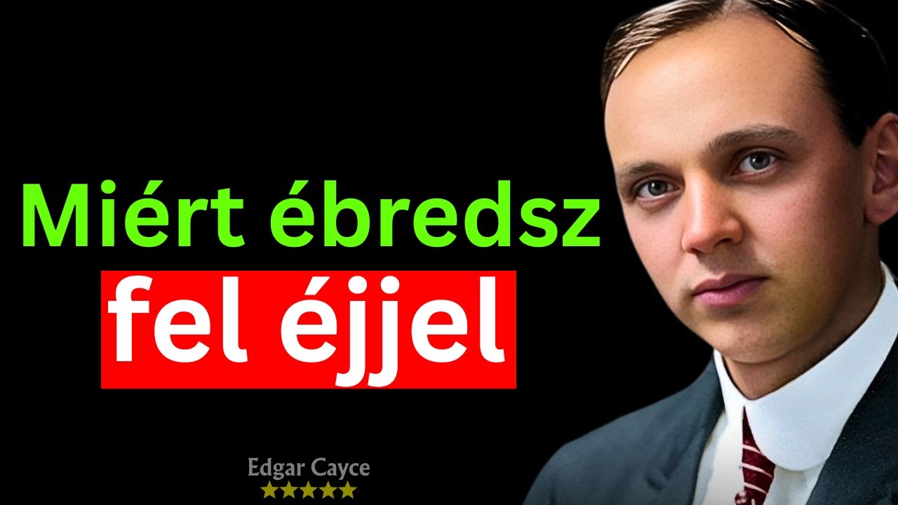 A REJTETT OK, AMIÉRT ÉJSZAKA FELÉBREDSZ | EDGAR CAYCE SZELLEMI TANÍTÁSAI