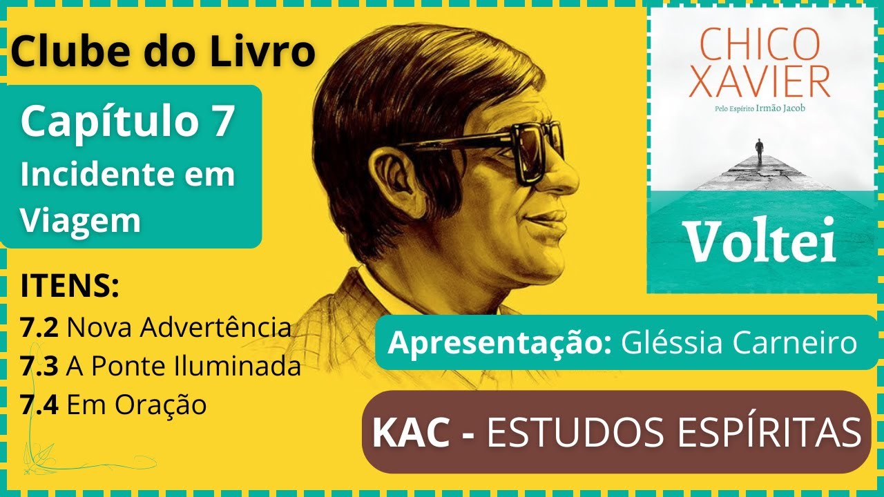 LIVRO VOLTEI: CAP. 07 INCIDENTE EM VIAGEM PARTE II – NOVA ADVERTÊNCIA, A PONTE ILUMINADA & EM ORAÇÃO