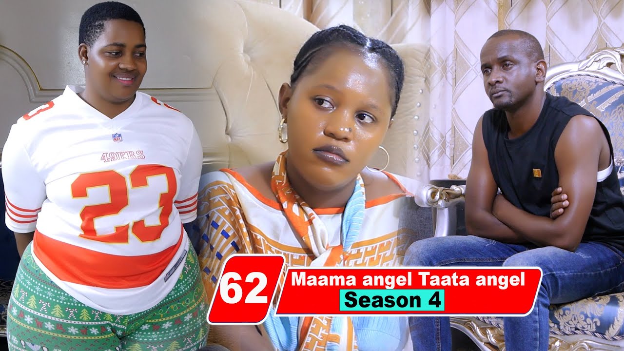Episode 62 Season 4 Maama angel Taata angel