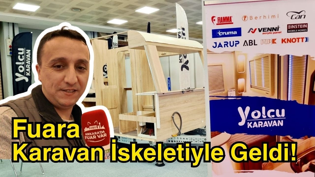 😎Fuara Karavan İskeletiyle Geldi! 📌Yolcu Karavan İncelemesi 🌲🚐 5. Ankara Karavan Fuarı 2026
