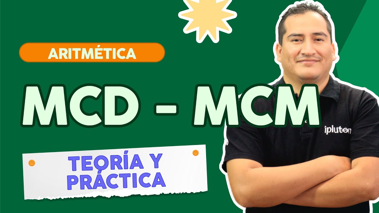 MCD - MCM | Aritmética | Teoría y resolución de ejercicios