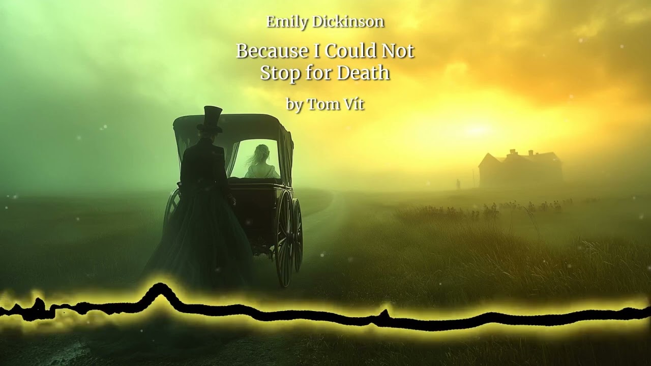 Emily Dickinson – Because I Could Not Stop for Death