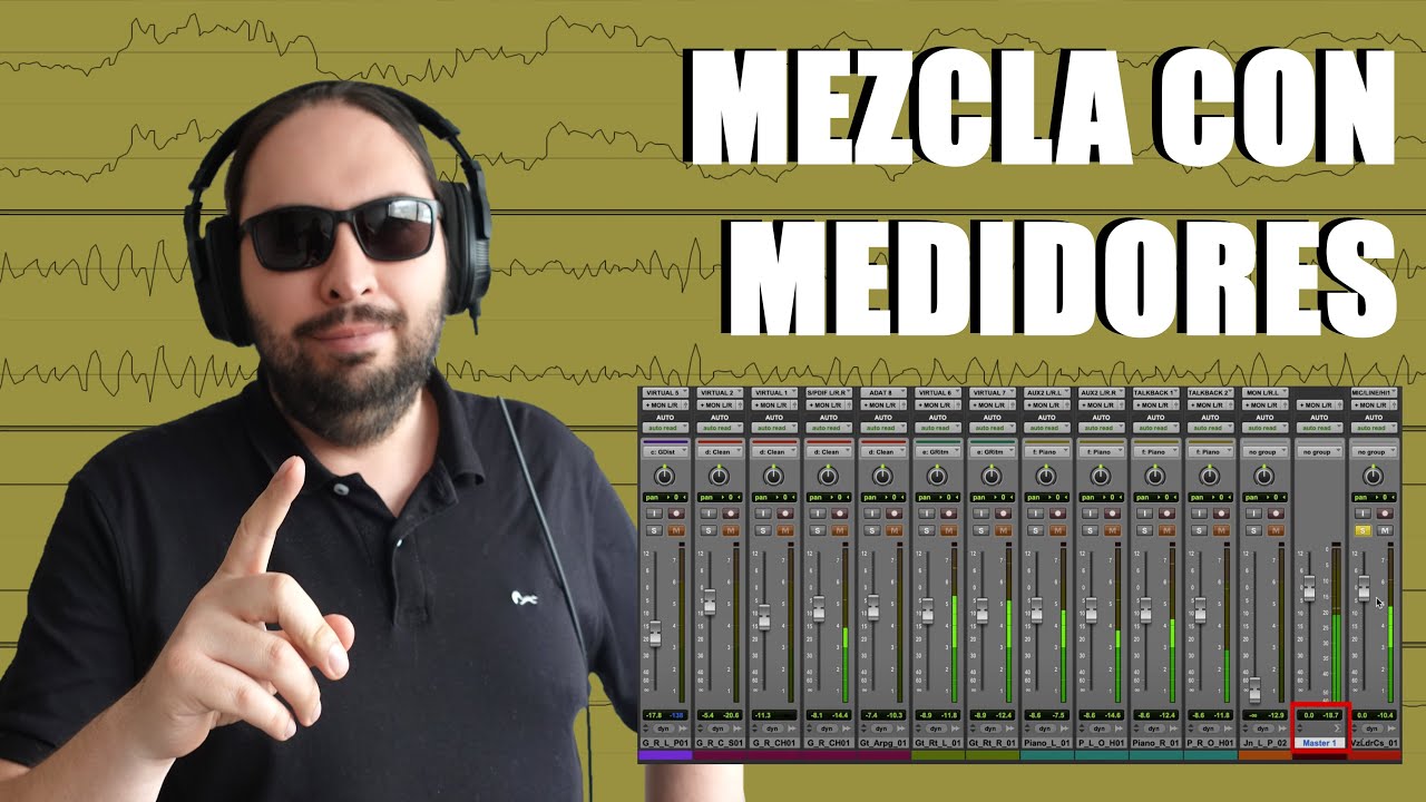Mezcla con Medidores en Pro tools - Julio Monroy