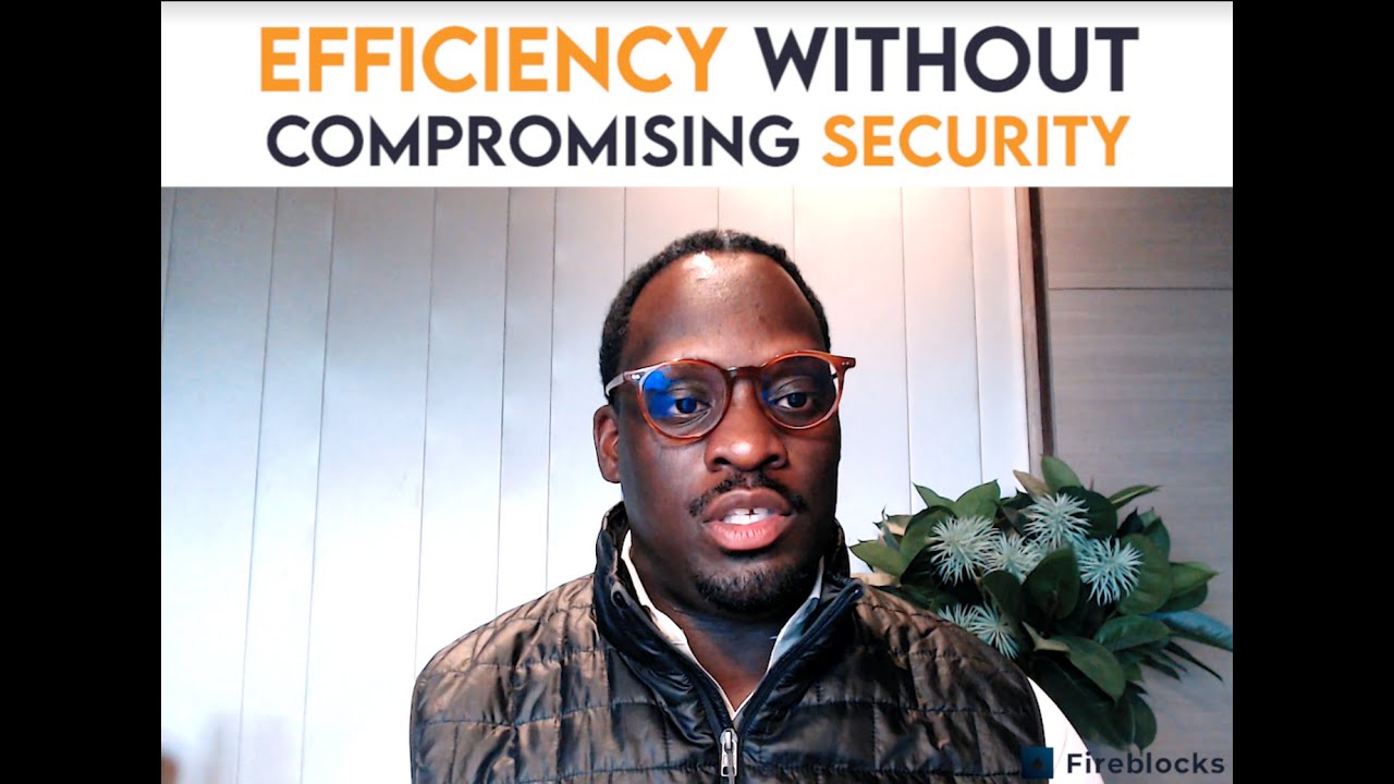 Digital asset security vs. efficiency