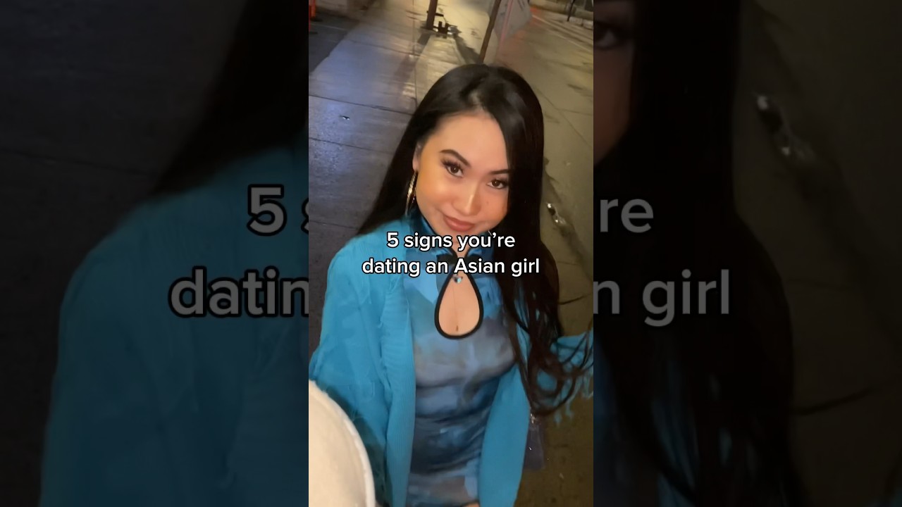 5 signs you&rsquo;re dating an Asian girl 🥰 #dating #relationship #asian #asianfood #shorts