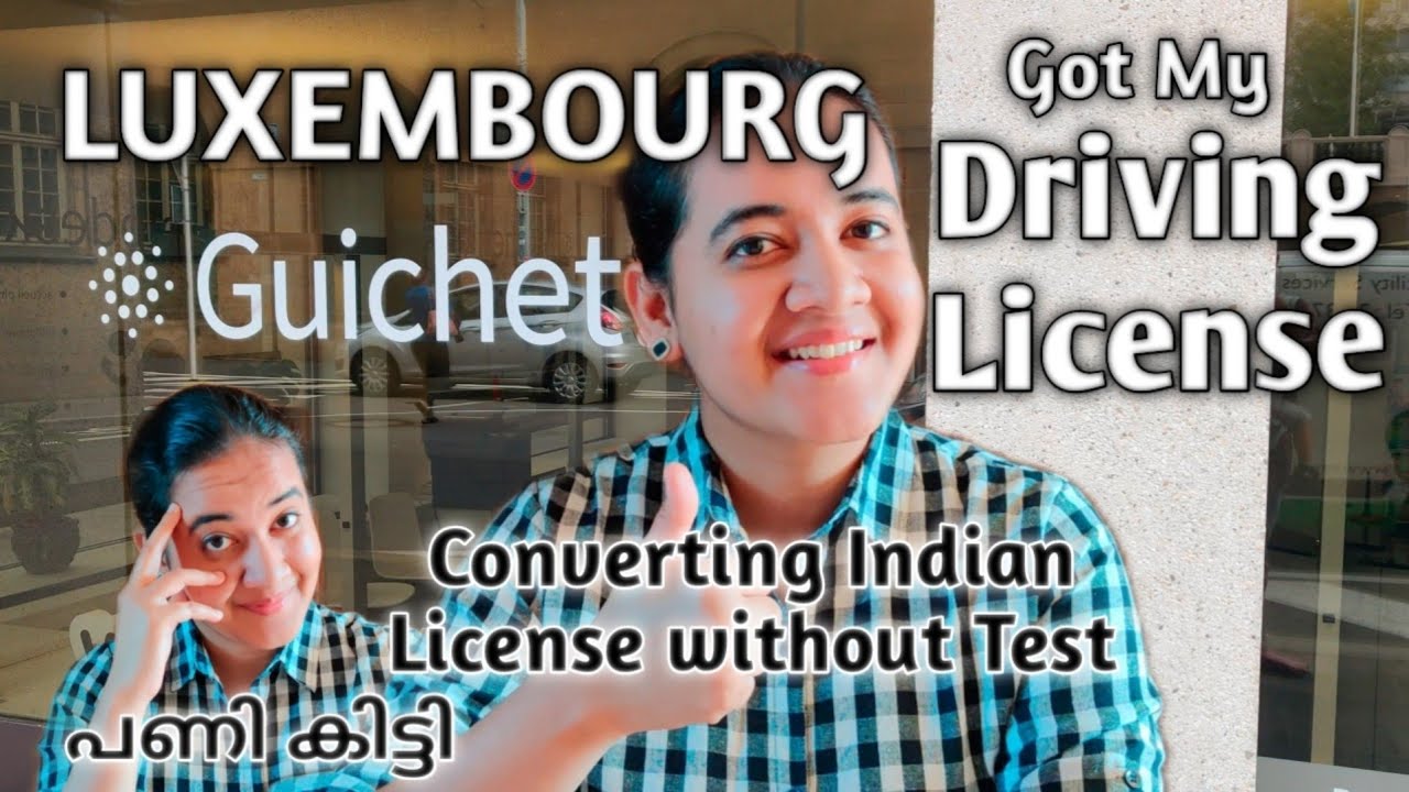 Luxembourg Driving License | Converting Indian License | Luxembourg Malayalam Vlog