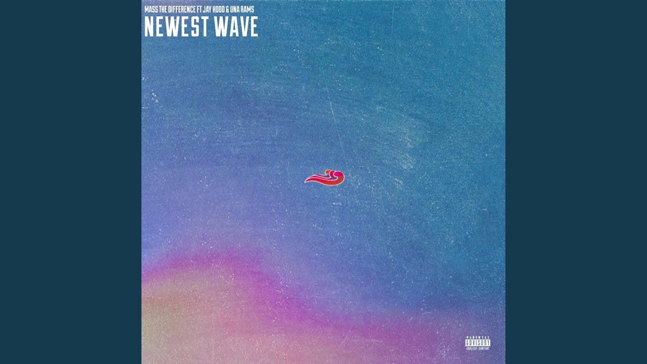 Newest Wave (feat. Jay Hood & Una Rams)