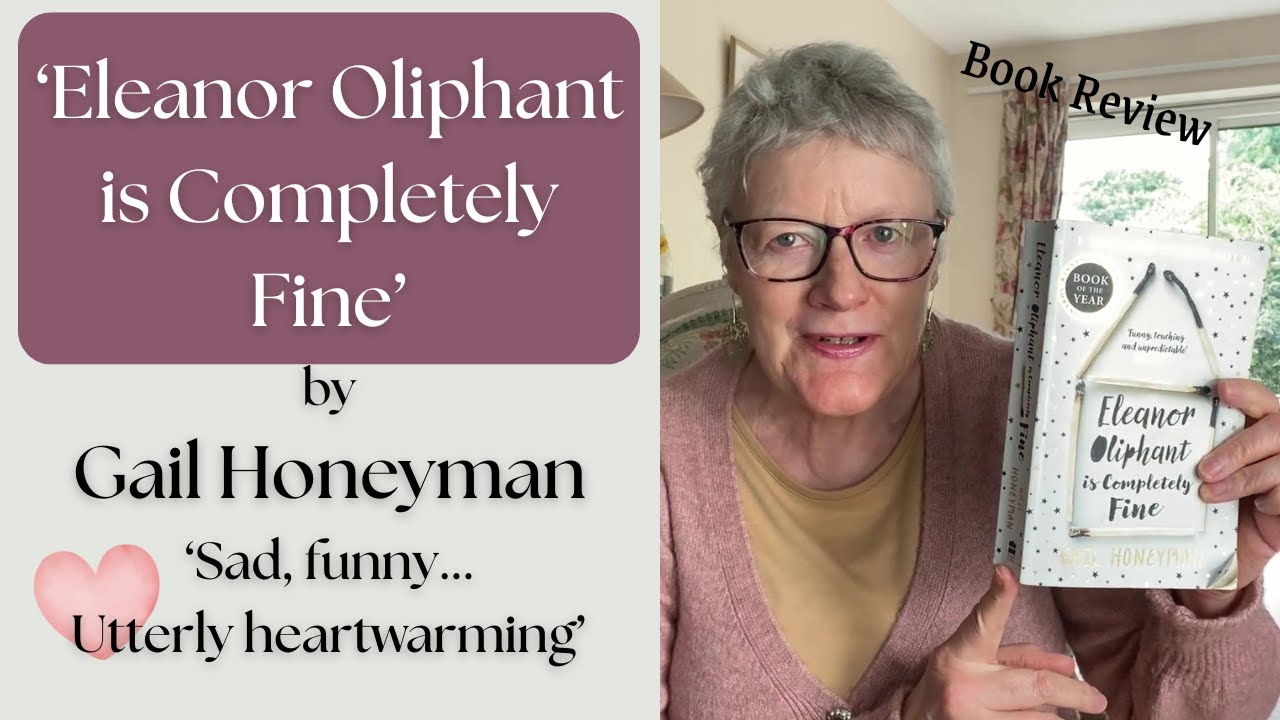 'Eleanor Oliphant is Completely Fine' by Gail Honeyman - Book Review