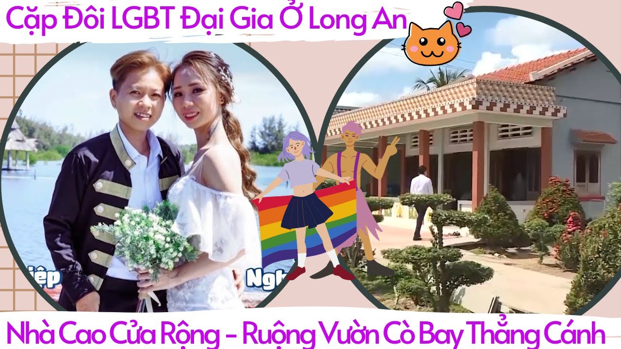 Cặp Đôi LGBT Long An Ruộng Vườn Cò Bay Thẳng Cánh Cơ Ngơi Như Đại Gia Khiến Nhiều Người Ganh Tỵ 😊